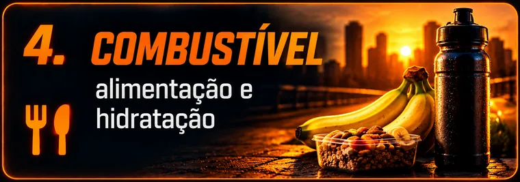 Módulo 04: Combustível — Alimentação e hidratação